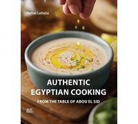 Nehal Leheta Authentic Egyptian Cooking (Tascabile)