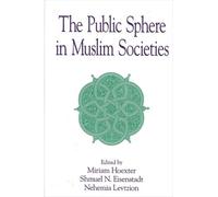 Nehemia Levtzion The Public Sphere in Muslim Societies (Tascabile)