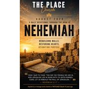 Nehemiah: August 2026 Daily Devotional: Inspired by a Message from THE PLACE Church