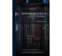 Nehemiah Hawkins Hawkins Electrical Guide ... (Tascabile)