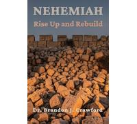 Nehemiah: Rise Up and Rebuild