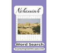 Nehemiah Word Search Puzzle Book: Word Searches with Easy to Read Print about Rebuilding the Walls, Restoration and Prayer, Godly Leadership, and More ... for Family, Friends, and Word Search Lovers