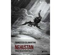 Nehustan. Viaggio tra esoterismo e realtà