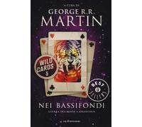 Nei bassifondi. Wild Cards. Vol. 5