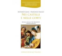 Nei castelli e nelle corti. Musica vocale tra Medioevo e Rinascim