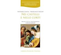 Nei castelli e nelle corti. Musica vocale tra Medioevo e Rinascimento