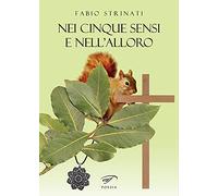 Nei cinque sensi e nell’alloro