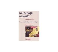 Nei dettagli nascosto. Per una storia del pensiero iconologico [Paperback] [Oct