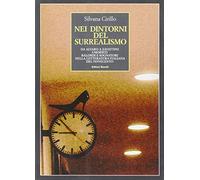Nei dintorni del surrealismo. Da Alvaro a Zavattini umoristi balordi e sognatori nella letteratura italiana del Novecento