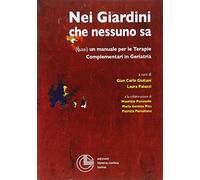 Nei giardini che nessuno sa. Quasi un manuale per le terapie complementari in geriatria