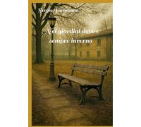 Nei giardini dove è sempre inverno