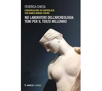 Nei laboratori dell'archeologia. Temi per il terzo millennio