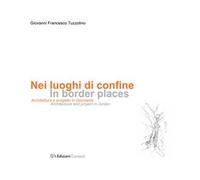 Nei luoghi di confine. Architettura e progetto in Giordania. Ediz. multilingue