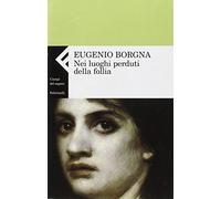 Nei luoghi perduti della follia