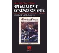 Nei mari dell'Estremo Oriente. La guerra navale russo-giapponese 1904-1905