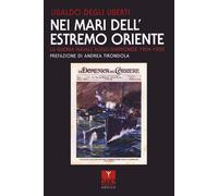 Nei mari dell'Estremo Oriente. La guerra navale russo-giapponese