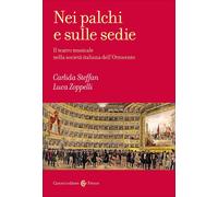 Nei palchi e sulle sedie-Carlida Steffan, Luca Zoppelli