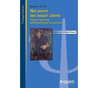 Nei panni dei nostri clienti. Teoria e tecniche dell'assessment terapeutico