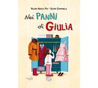 Nei panni di Giulia. Ediz. a caratteri grandi