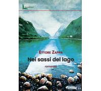 Nei sassi del lago - Zappa Ettore
