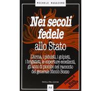 Nei secoli fedele allo stato
