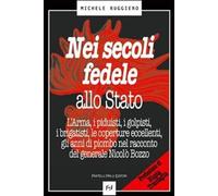 Nei secoli fedele allo stato - Ruggiero Michele