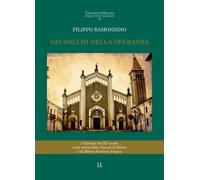 Nei solchi della speranza. I giubilei del XX secolo nella storia della dio...
