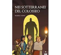 Nei sotterranei del Colosseo