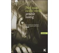 Nei suoi occhi verdi - Lustig Arnost