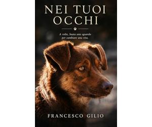 Nei Tuoi Occhi: A volte, basta uno sguardo per cambiare una vita
