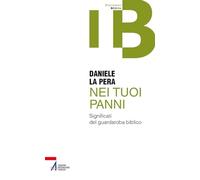 Nei tuoi panni. Significati del guardaroba biblico