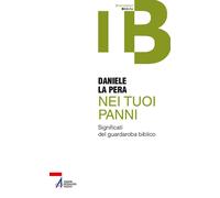 Libri La Pera Daniele - Nei Tuoi Panni. Significati Del Guardaroba Biblico