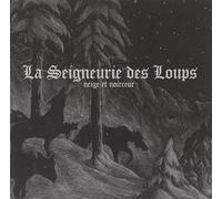Neige et noirceur - La seigneurie des loups