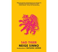 Neige Sinno Sad Tiger (Tascabile)
