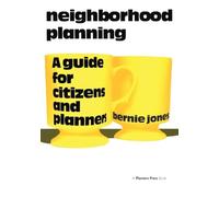 Neighborhood Planning: A Guide for Citizens and Planners