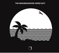 The Neighbourhood - Wiped Out! (CD)