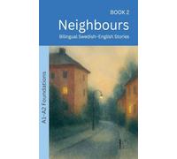Neighbours: Bilingual Swedish-English Stories: 2