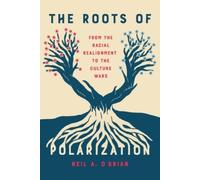 Neil A. O'Brian The Roots of Polarization (Tascabile)