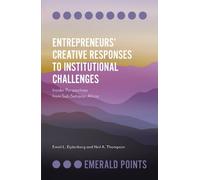 Neil A. Thompson Emie Entrepreneurs’ Creative Responses to Instituti (Tascabile)