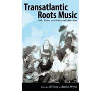 Neil A. Wynn Transatlantic Roots Music (Tascabile) American Made Music Series
