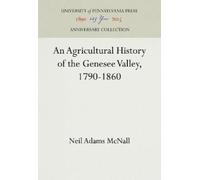 Neil Adams McNa An Agricultural History of the Genesee Valley (Copertina rigida)