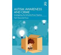Neil Alexander-Passe Autism Awareness and Crime (Tascabile)