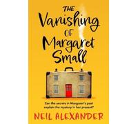 Neil Alexander The Vanishing of Margaret Small (Tascabile)