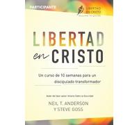 Neil Anderson Steve Goss Libertad en Cristo (Tascabile)