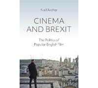 Neil Archer Cinema and Brexit (Tascabile) Cinema and Society