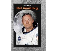 Neil Armstrong: One of History’s most famous explorer