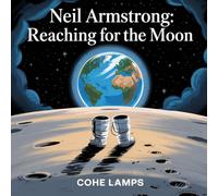 Neil Armstrong: Reaching for the Moon: 1