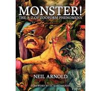 Neil Arnold Monster - the A-Z to Zooform Phenomena (Tascabile)