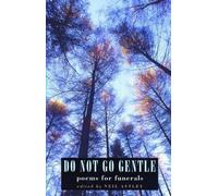 Neil Astley Do Not Go Gentle (Tascabile)
