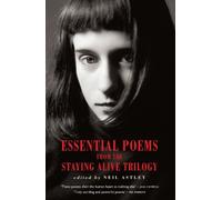 Neil Astley Essential Poems from the Staying Alive Trilogy (Tascabile)